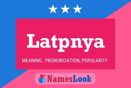 Póster del nombre Latpnya