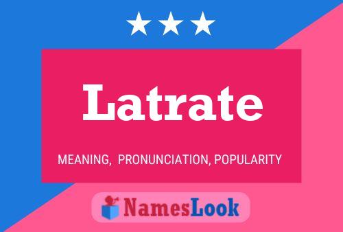 Póster del nombre Latrate