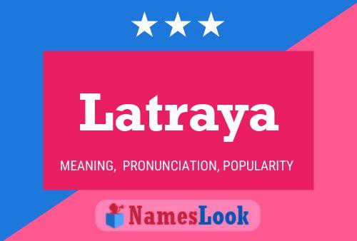 Póster del nombre Latraya