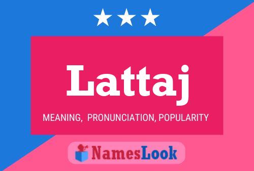 Póster del nombre Lattaj