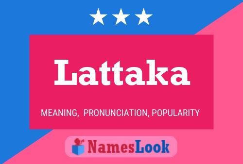 Póster del nombre Lattaka