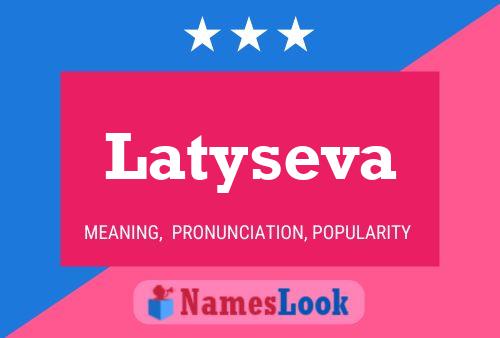 Póster del nombre Latyseva