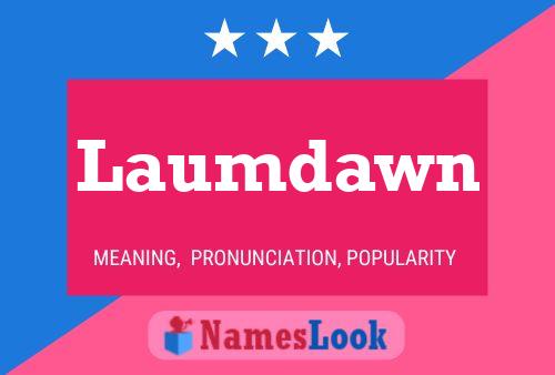 Póster del nombre Laumdawn