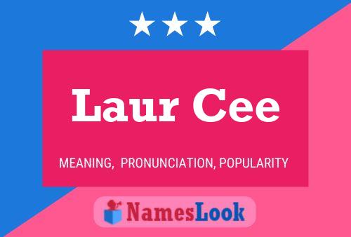 Póster del nombre Laur Cee