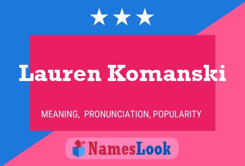 Póster del nombre Lauren Komanski