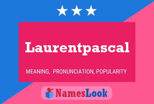 Póster del nombre Laurentpascal