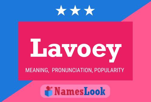 Póster del nombre Lavoey