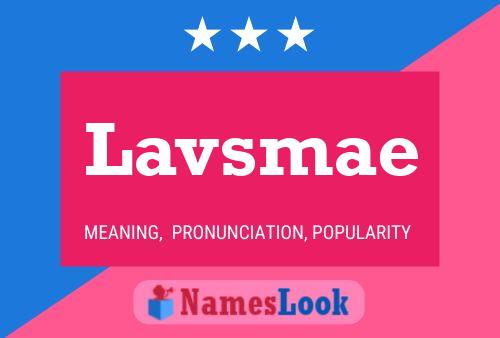 Póster del nombre Lavsmae