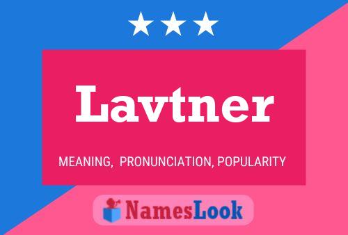 Póster del nombre Lavtner