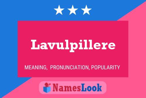 Póster del nombre Lavulpillere