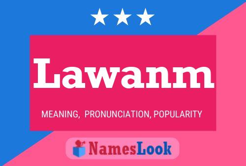 Póster del nombre Lawanm