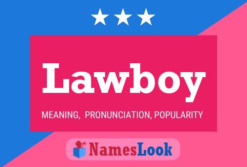 Póster del nombre Lawboy