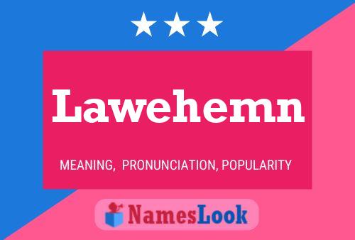 Póster del nombre Lawehemn