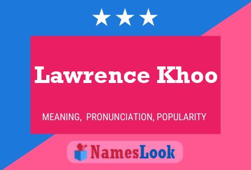 Póster del nombre Lawrence Khoo