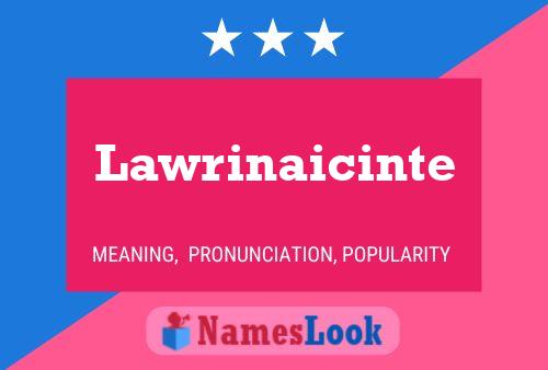 Póster del nombre Lawrinaicinte