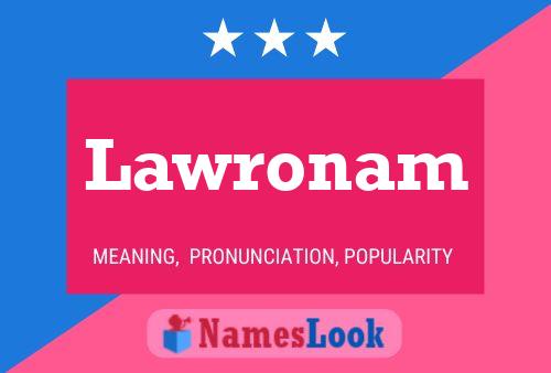 Póster del nombre Lawronam