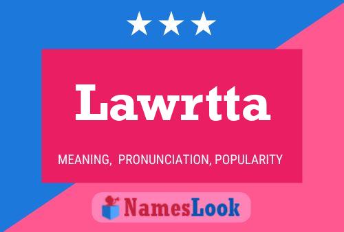 Póster del nombre Lawrtta