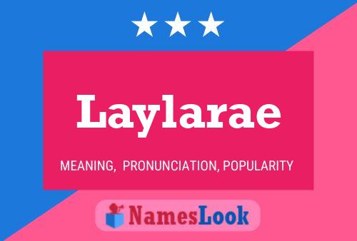 Póster del nombre Laylarae