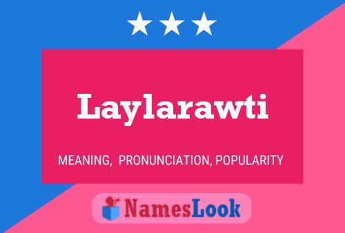 Póster del nombre Laylarawti