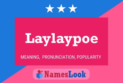 Póster del nombre Laylaypoe