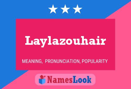 Póster del nombre Laylazouhair