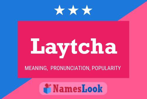 Póster del nombre Laytcha