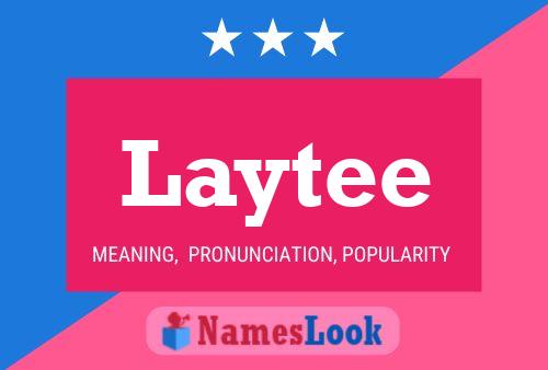 Póster del nombre Laytee