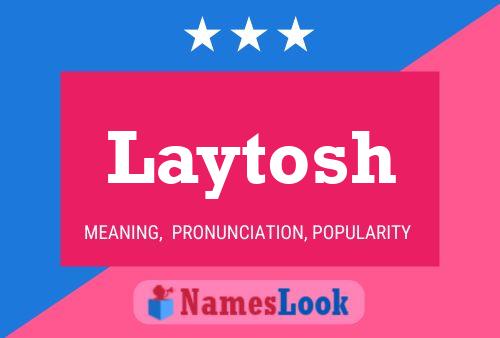 Póster del nombre Laytosh