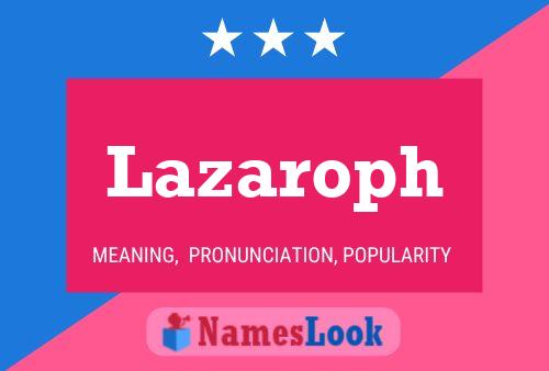 Póster del nombre Lazaroph