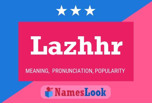 Póster del nombre Lazhhr