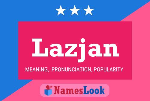 Póster del nombre Lazjan