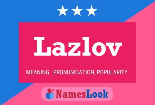 Póster del nombre Lazlov