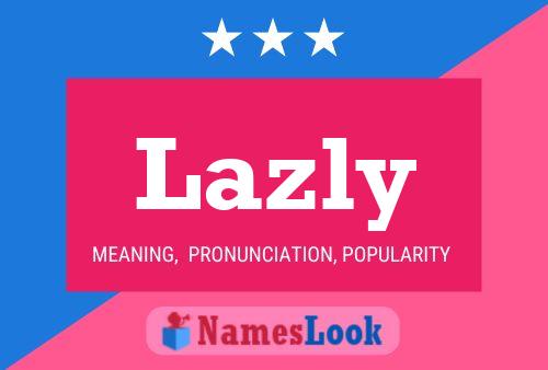 Póster del nombre Lazly