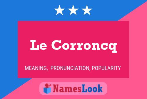 Póster del nombre Le Corroncq