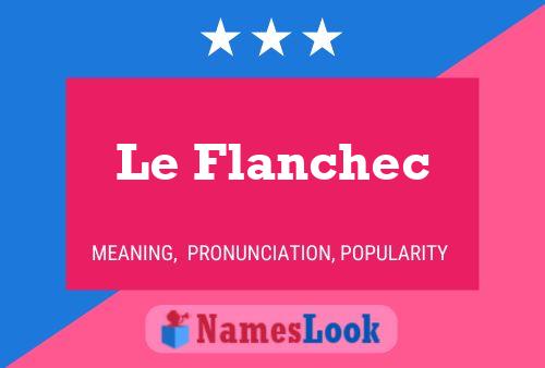 Póster del nombre Le Flanchec