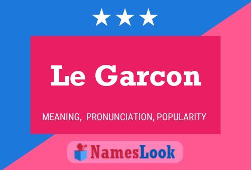 Póster del nombre Le Garcon