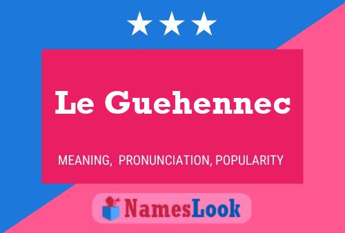 Póster del nombre Le Guehennec