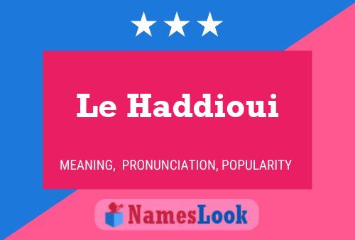 Póster del nombre Le Haddioui