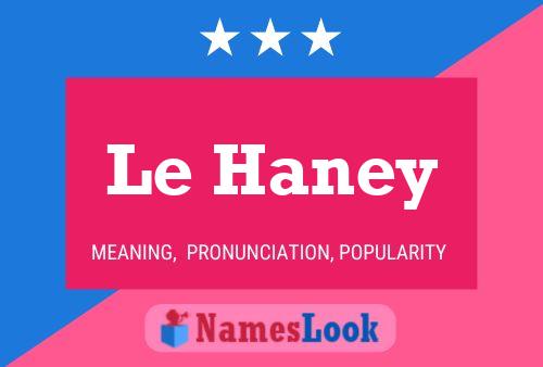 Póster del nombre Le Haney