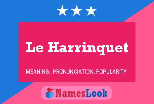 Póster del nombre Le Harrinquet