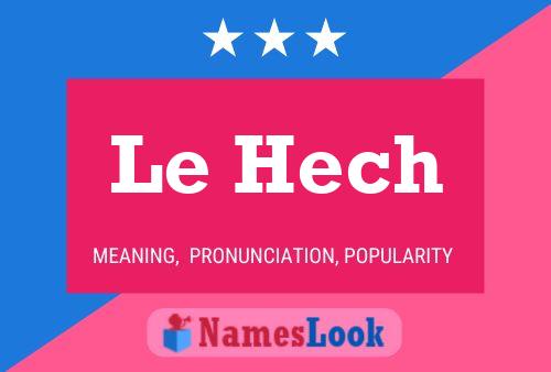 Póster del nombre Le Hech