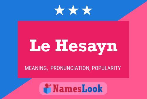 Póster del nombre Le Hesayn