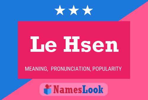 Póster del nombre Le Hsen