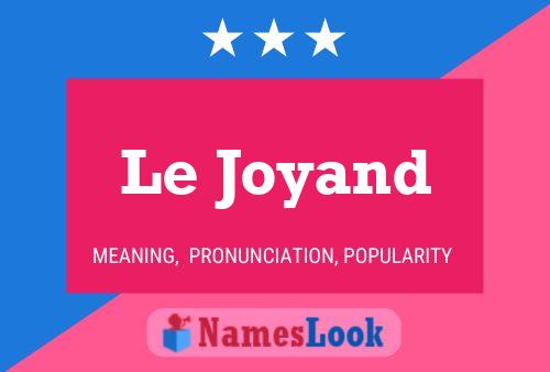 Póster del nombre Le Joyand