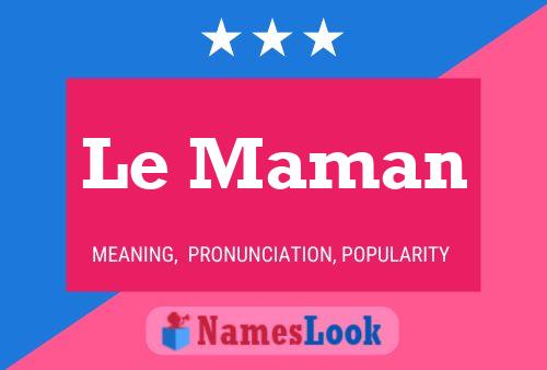 Póster del nombre Le Maman