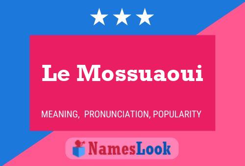 Póster del nombre Le Mossuaoui