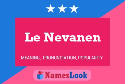 Póster del nombre Le Nevanen