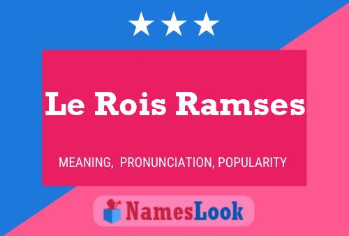 Póster del nombre Le Rois Ramses