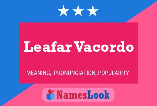 Póster del nombre Leafar Vacordo