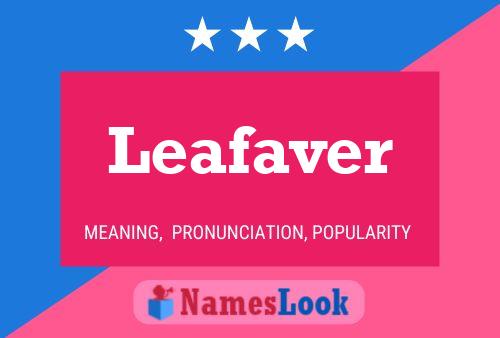 Póster del nombre Leafaver